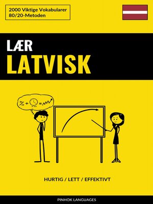 cover image of Lær Latvisk--Hurtig / Lett / Effektivt